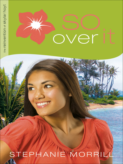 Title details for So Over It by Stephanie Morrill - Available